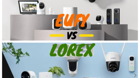 Eufy vs Lorex: Who Wins the Battle of Home Security Systems?