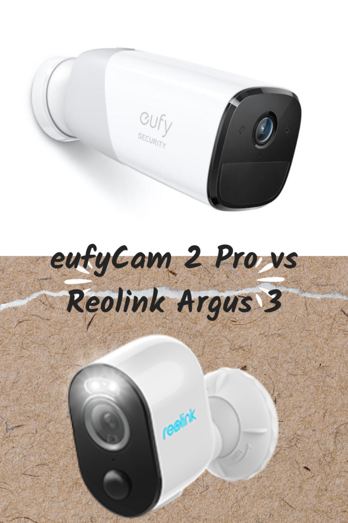 eufyCam 2 Pro vs Reolink Argus 3
