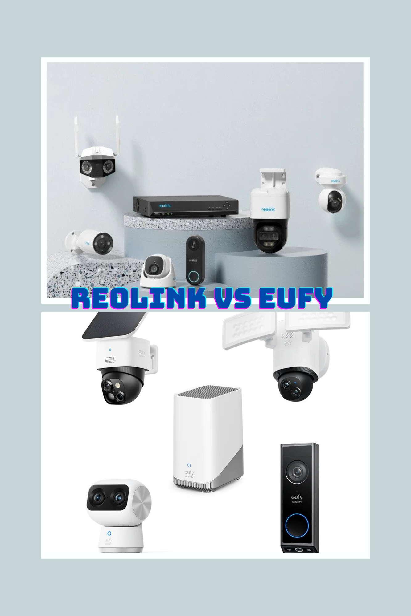 Reolink vs Eufy security system