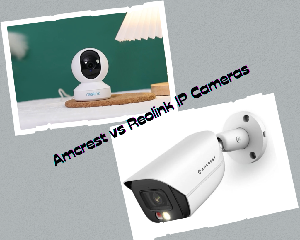 Amcrest vs Reolink Indoor IP Cameras