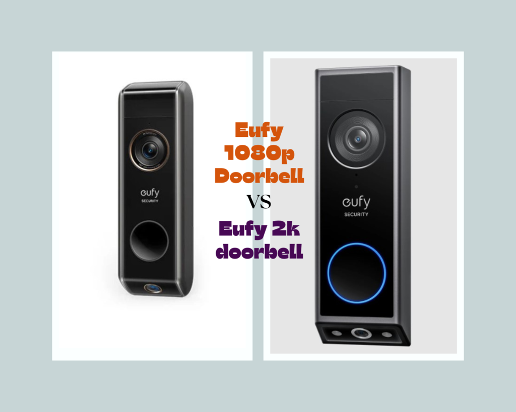 Eufy 1080p vs 2k doorbell